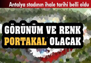 Antalya stadının ihale tarihi belli oldu